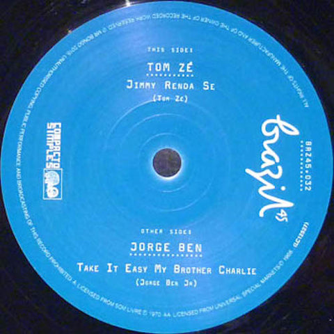 Tom Zé / Jorge Ben - Jimmy Renda Se / Take it Easy My Brother Charlie - 7" - Mr Bongo - BRZ45.032