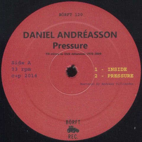 Daniel Andréasson - Pressure - 12" - Börft Records - Börft120