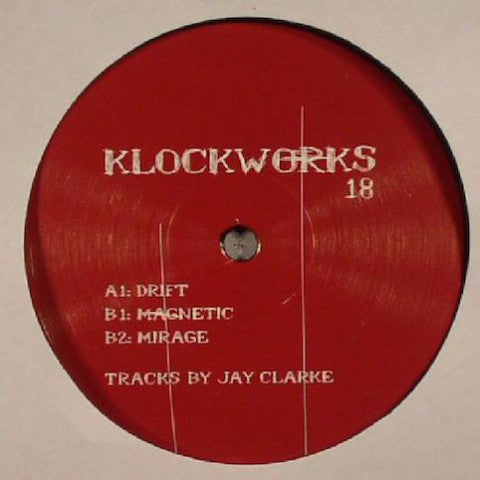 Jay Clarke - Drift - 12" - Klockworks - KW 18