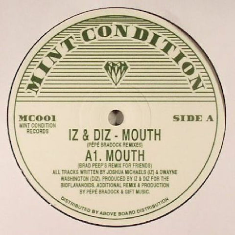 Iz & Diz - Mouth (Pépé Braddock Remixes) - 12" - Mint Condition - MC001