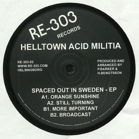 Helltown Acid Militia - Spaced Out In Sweden - EP - 12" - RE-303 Records - RE-303-02
