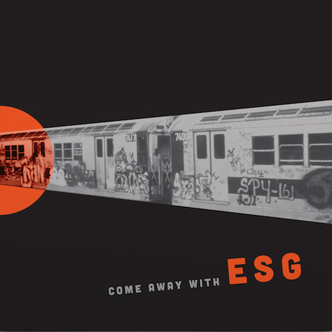 ESG - Come Away With ESG - LP - Fire Records - FIRELP140