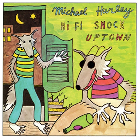 Michael Hurley - Hi Fi Snock Uptown - LP - Mississippi Records - MR-048