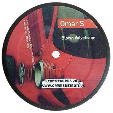 Omar-S - Blown Valvetrane - 12" - FXHE Records - FXHE-AOS033