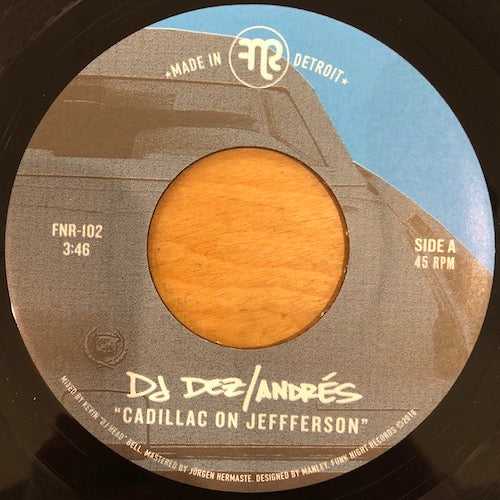 DJ Dez / Andrés - Cadillac On Jefferson - 7" - Fnr - FNR-102