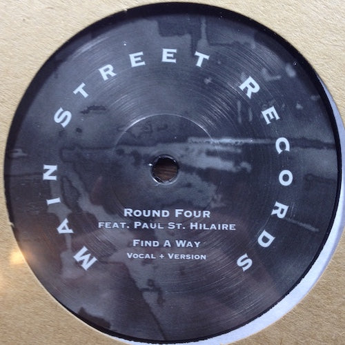 Round Four feat. Paul St. Hilaire - Find a Way - 12" - Main Street Records - MSR-08