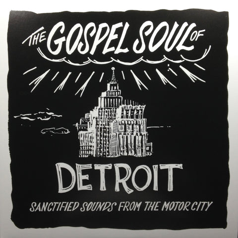 VA - The Gospel Soul of Detroit: Sanctified Sounds from the Motor City - LP - Detroit Gospel Reissue Project - DGRP02