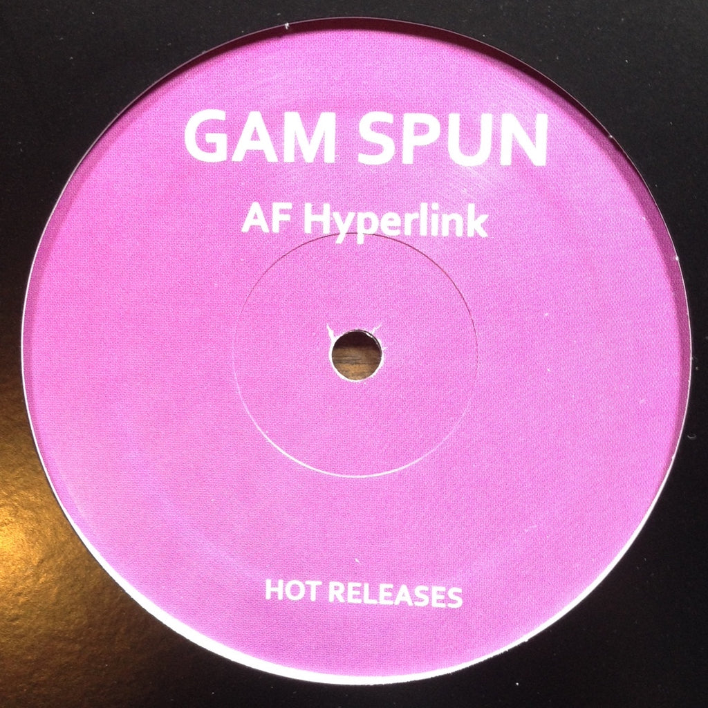 Gam Spun - AF Hyperlink - 12"+7" - Hot Releases - HOT46