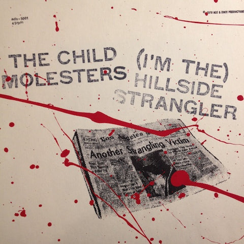 The Child Molesters - (I'm The) Hillside Strangler - 7" - Meat House Productions - MEAT001