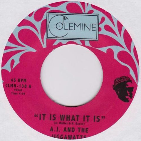 A.J. and the Jiggawatts- It Is What It Is - 7" - Colemine Records - CLMN-138