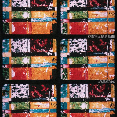 Kaitlyn Aurelia Smith - Abstractions - 12" - Make Noise Records - MNR006