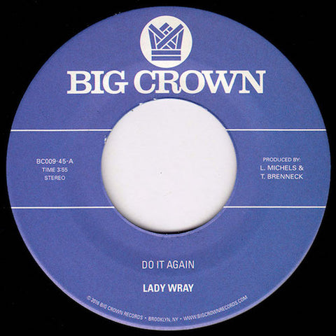 Lady Wray - Do It Again - 7" - Big Crown Records - BC009-45