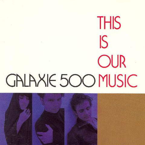 Galaxie 500 - This Is Our Music - LP - 20|20|20 - 202020.09LP