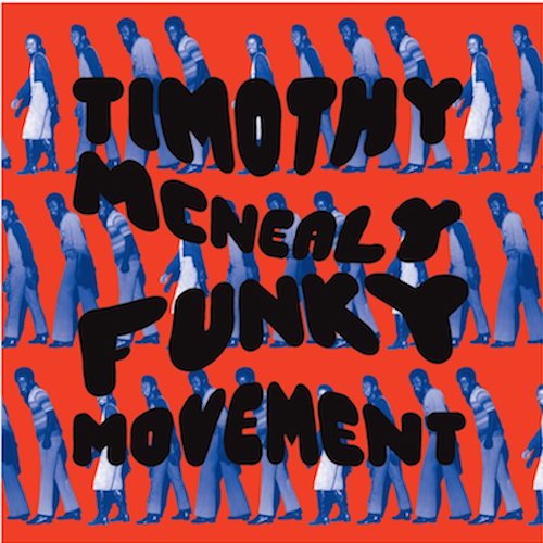 Timothy McNealy - Funky Movement - LP - Now-Again - NA5153