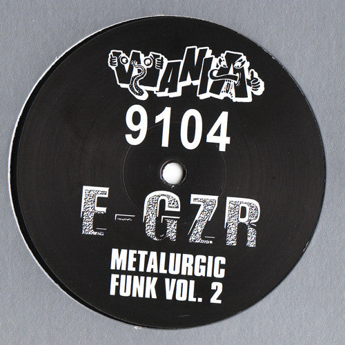 E-GZR - Metalurgic Funk Vol. 2 - 12" - Wania - WANIA 9104