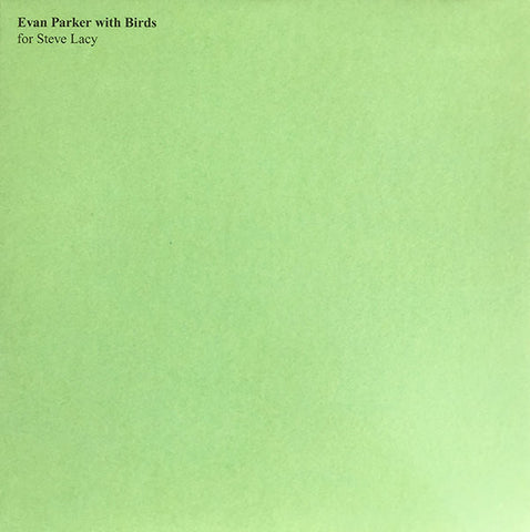 Evan Parker - Evan Parker With Birds: For Steve Lacy - LP - Treader - TRDLP001