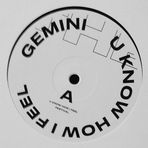 Gemini - U Know How I Feel - 12" - Anotherday Records - 0007AD-2