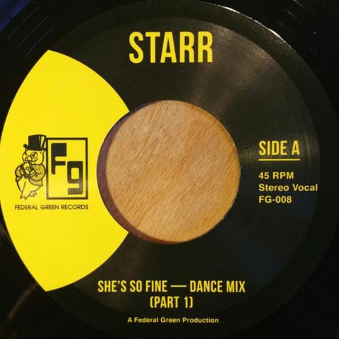Starr - She's So Fine ‎- 7" - Federal Green Records - FG-008