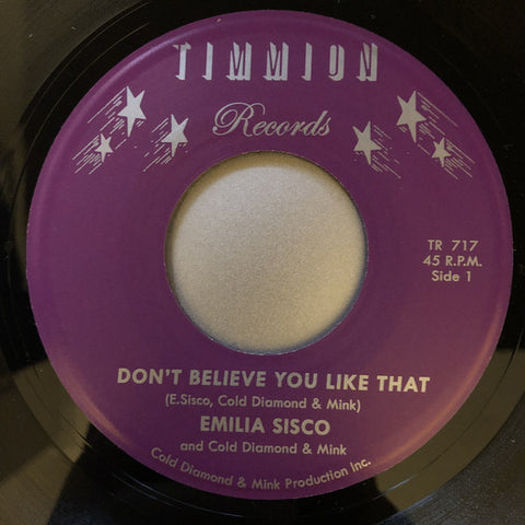 Emilia Sisco - Don't Believe You Like That - 7" - Timmion Records - TR-717