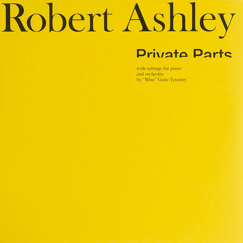 Robert Ashley - Private Parts - LP - Lovely Music, Ltd. - LML 1001