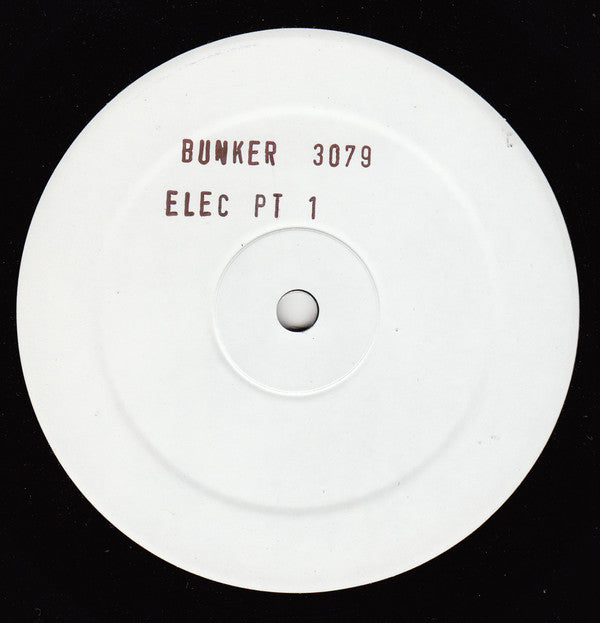 Elec Pt.1 - The Inner Circle - 12" - Bunker Records - BUNKER 3079