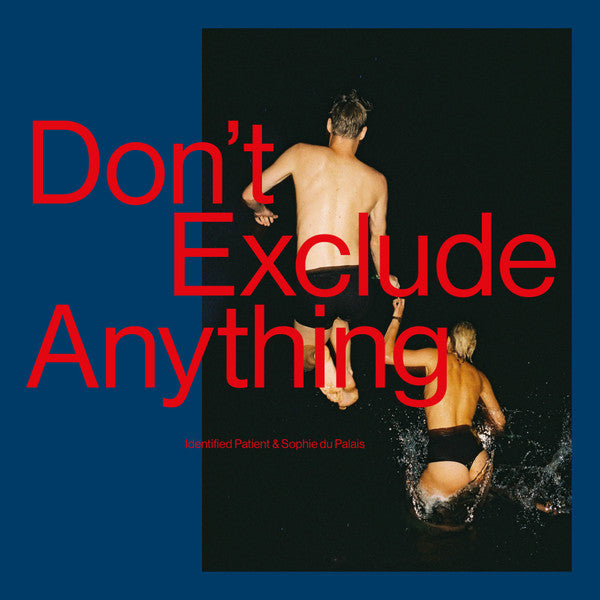 Identified Patient & Sophie du Palais – Don't Exclude Anything - 12" - Pinkman – PNKMN28