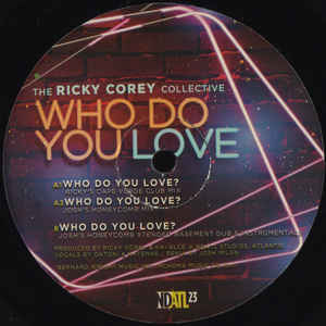 The Ricky Corey Collective - Who Do You Love? - 12" - NDATL Muzik - NDATL 23