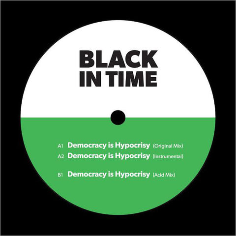 Black In Time - Democracy is Hypocrisy - 12" - Crisp Recordings - CR00419