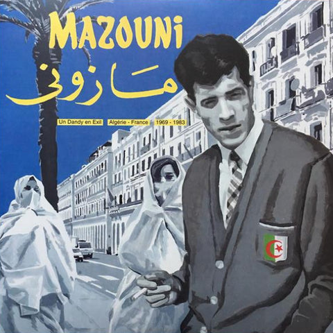 Mazouni - Un Dandy en Exil: Algérie-France, 1969-1983 - 2xLP - Born Bad Records - BB113