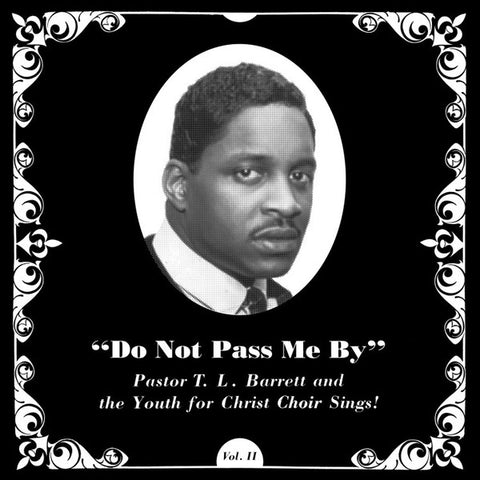 Pastor T. L. Barrett and The Youth For Christ Choir - Do Not Pass Me By Vol. II - LP - Numero Group - NUM-1270