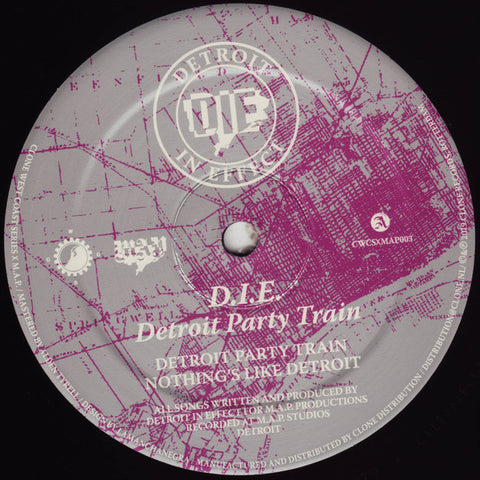 D.I.E. - Detroit Party Train - 12" - Clone West Coast Series - CWCSxMAP003