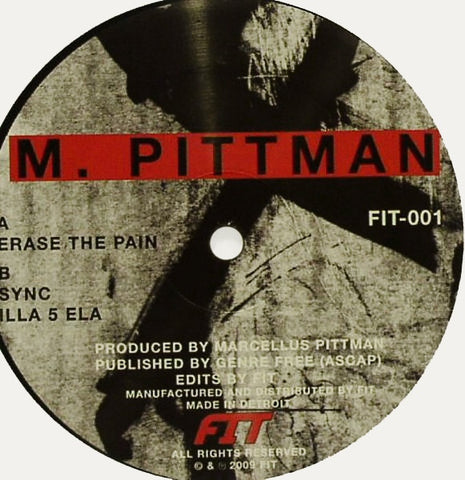 M. Pittman - Erase The Pain - 12" - Fit - FIT-001