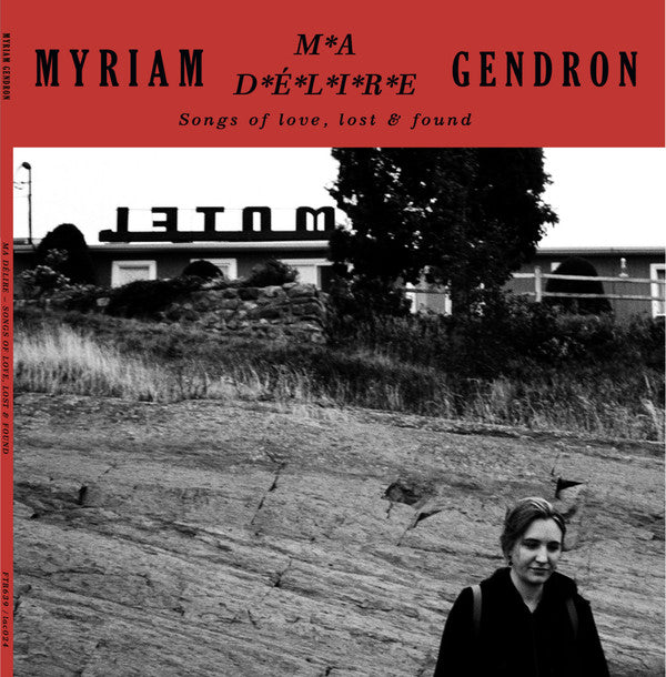 Myriam Gendron ‎- Ma Délire - Songs Of Love, Lost & Found - 2xLP - Feeding Tube Records - FTR 639