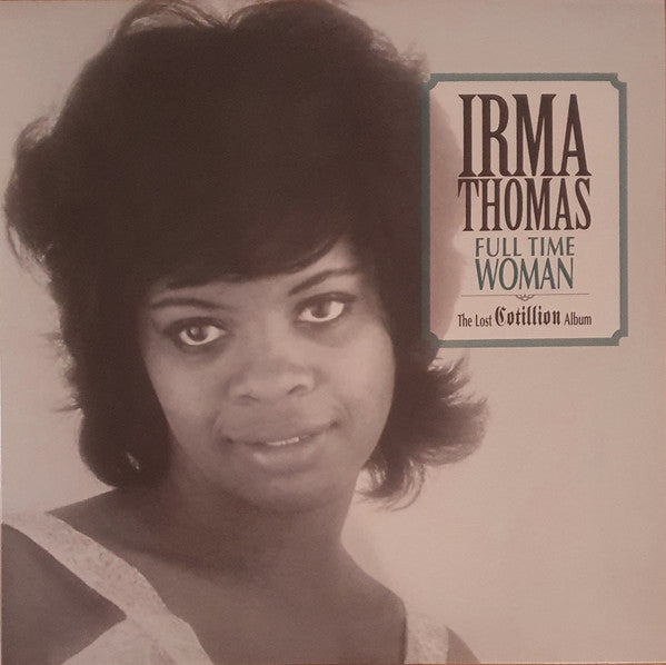 Irma Thomas ‎– Full Time Woman (The Lost Cotillion Album) - LP - Real Gone Music - RGM-1337