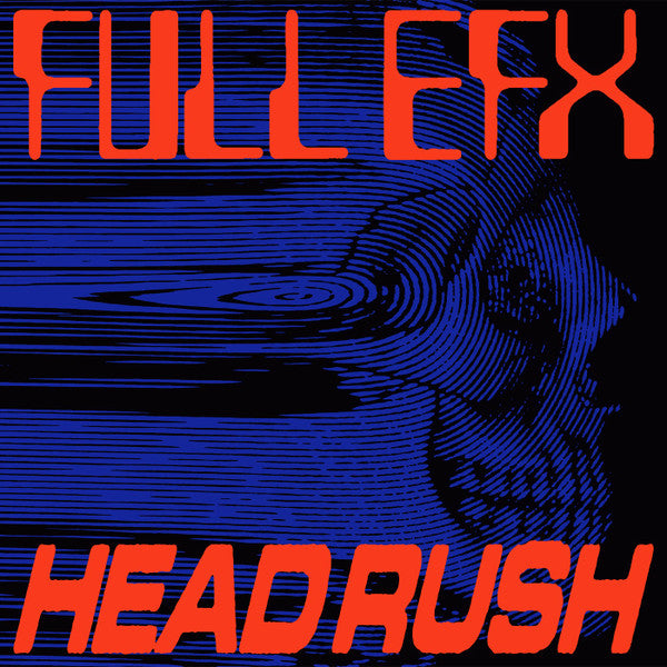 FULL EFX - Headrush - 2xLP - LIES 193