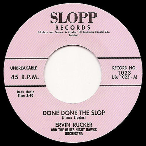 Ervin Rucker and the Blue Night Hawks Orchestra - Done Done the Slop - Slopp Records - JBJ1023