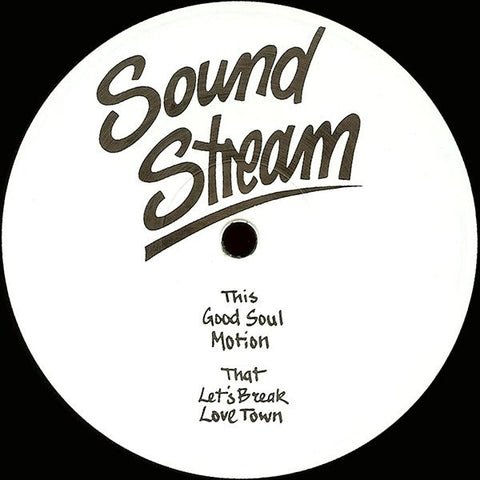 Sound Stream - Good Soul - 12" - Sound Stream - SST 01