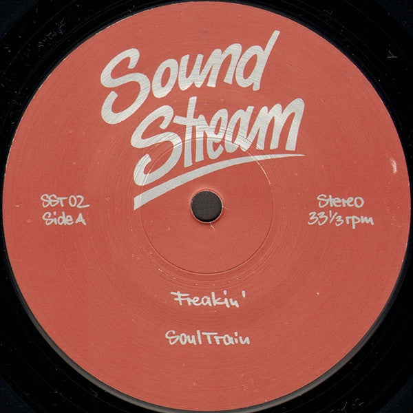 Sound Stream - Freakin' - 12" - Sound Stream - SST 02