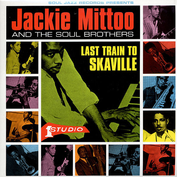 Jackie Mittoo & The Soul Brothers - Last Train To Skaville - 2xLP - Soul Jazz Records - SJR LP80