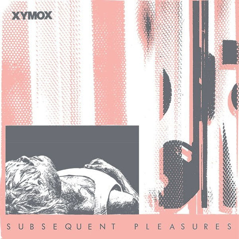 XYMOX - Subsequent Pleasures - 12" - Dark Entries - DE-072