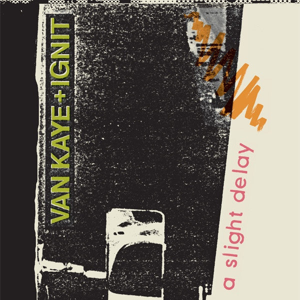 Van Kaye + Ignit - A Slight Delay - 2xLP - Dark Entries - DE-083