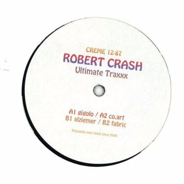 Robert Crash - Ultimate Traxx - 12" - Creme Organization - 12-87