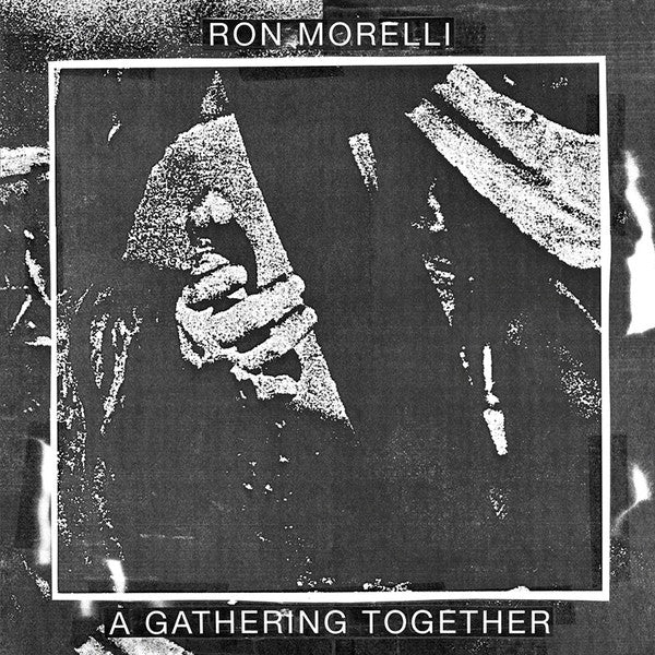 Ron Morelli - A Gathering Together - 12" -  Hospital Productions - HOS 447