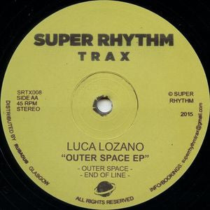 Luca Lozano - Outer Space EP - 12" - Super Rhythm Trax - SRTX008