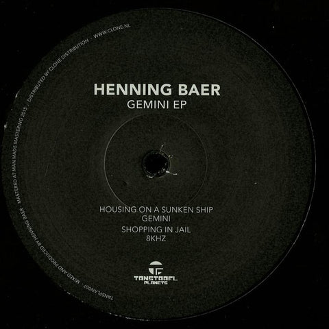 Henning Baer - Gemini EP - 12" -  Tanstaafl Planets - TANSPLAN 007