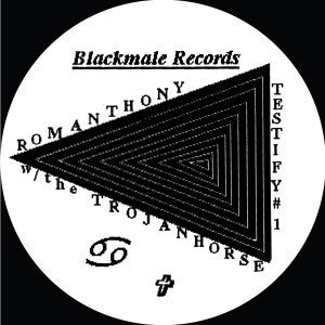 Romanthony w/ The Trojan Horse - Testify #1 - 12" -  Black Male Records - BM-007