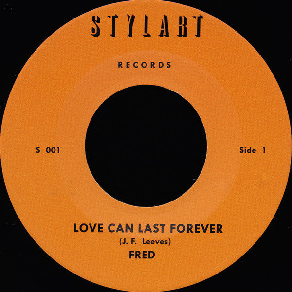 Fred / Instrumental Band - Love Can Last Forever - 7" - Stylart - S-001