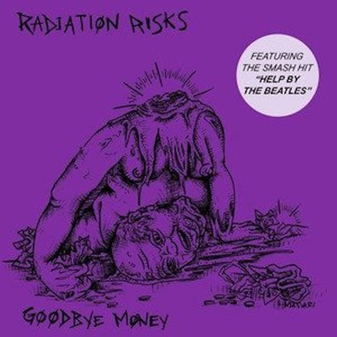 Radiation Risks - Goodbye Money - 7" - Lumpy Records - LR68