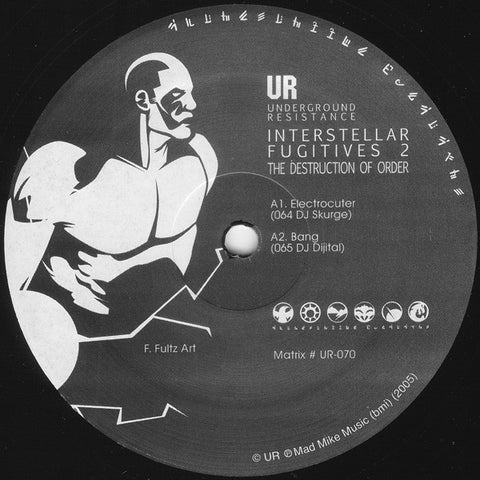 UR - Interstellar Fugitives 2: The Destruction Of Order EP - 12" - Underground Resistance - UR-070