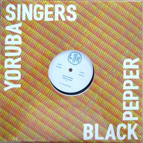 Yoruba Singers - Black Pepper - 12" - Left Ear Records - LER1006